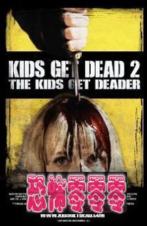 孩子们死了2：孩子们变死人 Kids Get Dead 2: The Kids Get Deader 2014