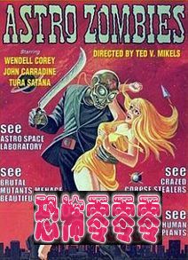 鬼神博士/天文僵尸 The Astro-Zombies (1968)
